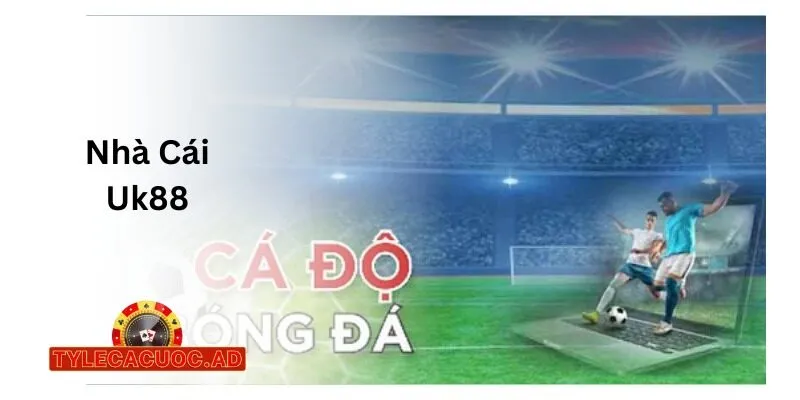 Nhà Cái Uk88