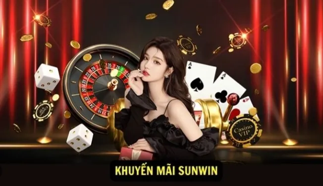 Cách Nhận Khuyến Mãi Sunwin An Toàn Và Hiệu Quả Nhất